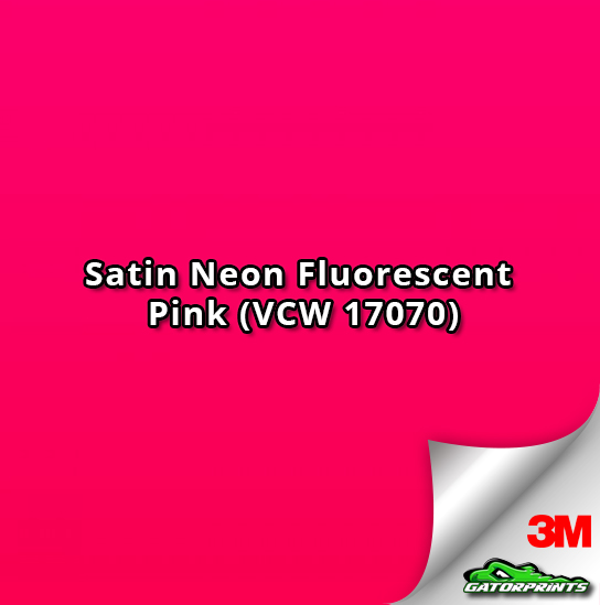 Satin Neon Fluorescent Pink (VCW 17070)